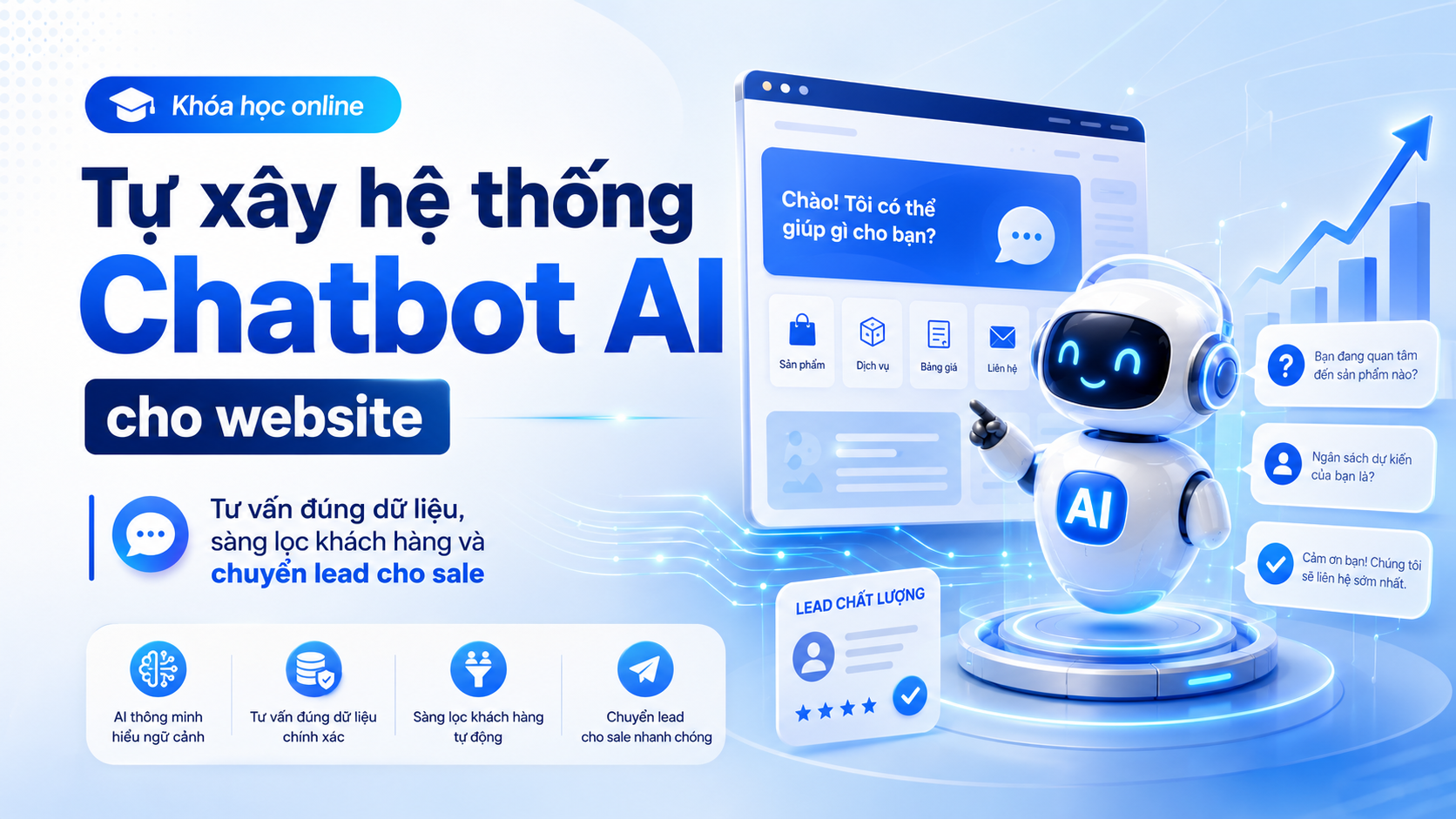 Tự xây hệ thống Chatbot AI cho website: tư vấn đúng dữ liệu, sàng lọc khách hàng và chuyển lead cho sale.